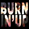 Paper Monsters - Burnin' Up - Single